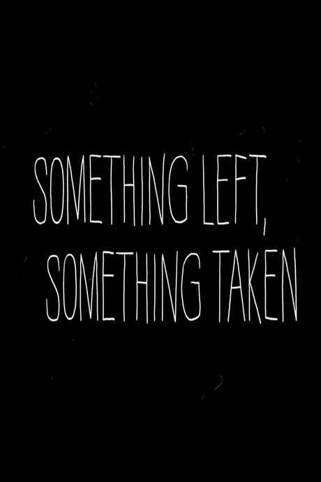 Something Left, Something Taken